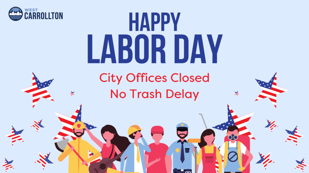 Happy Labor Day, City Offices Closed - no trash delay